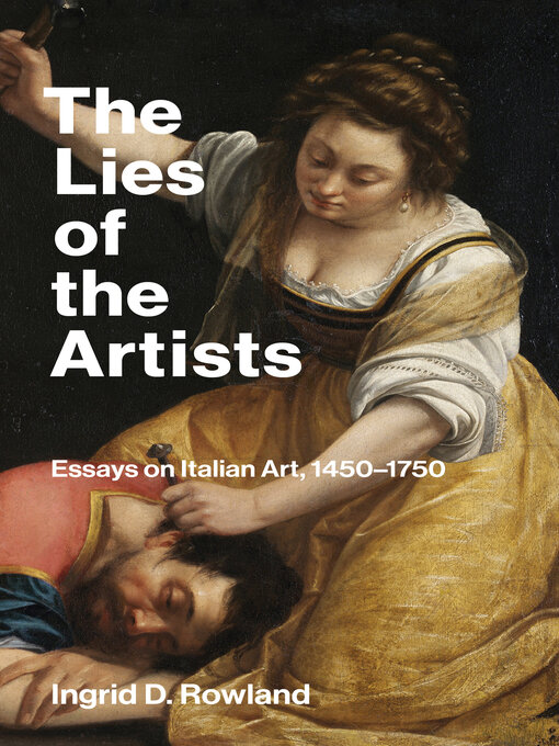 Title details for The Lies of the Artists by Ingrid D. Rowland - Wait list